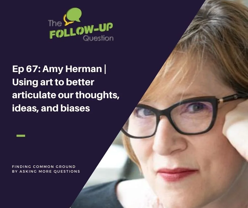 Ep 67: Amy Herman | Using art to better articulate our thoughts, ideas, and biases