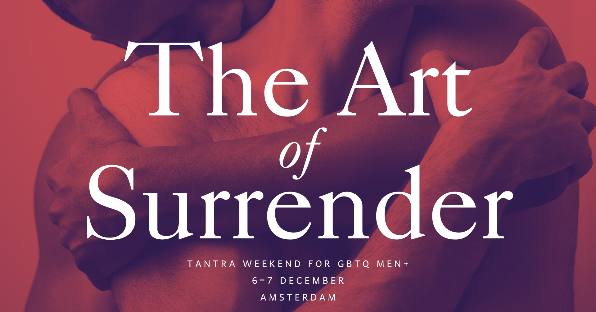 🇳🇱 The Art of Surrender - Tantric Massage Weekend for GBTQ Men+, Amsterdam
