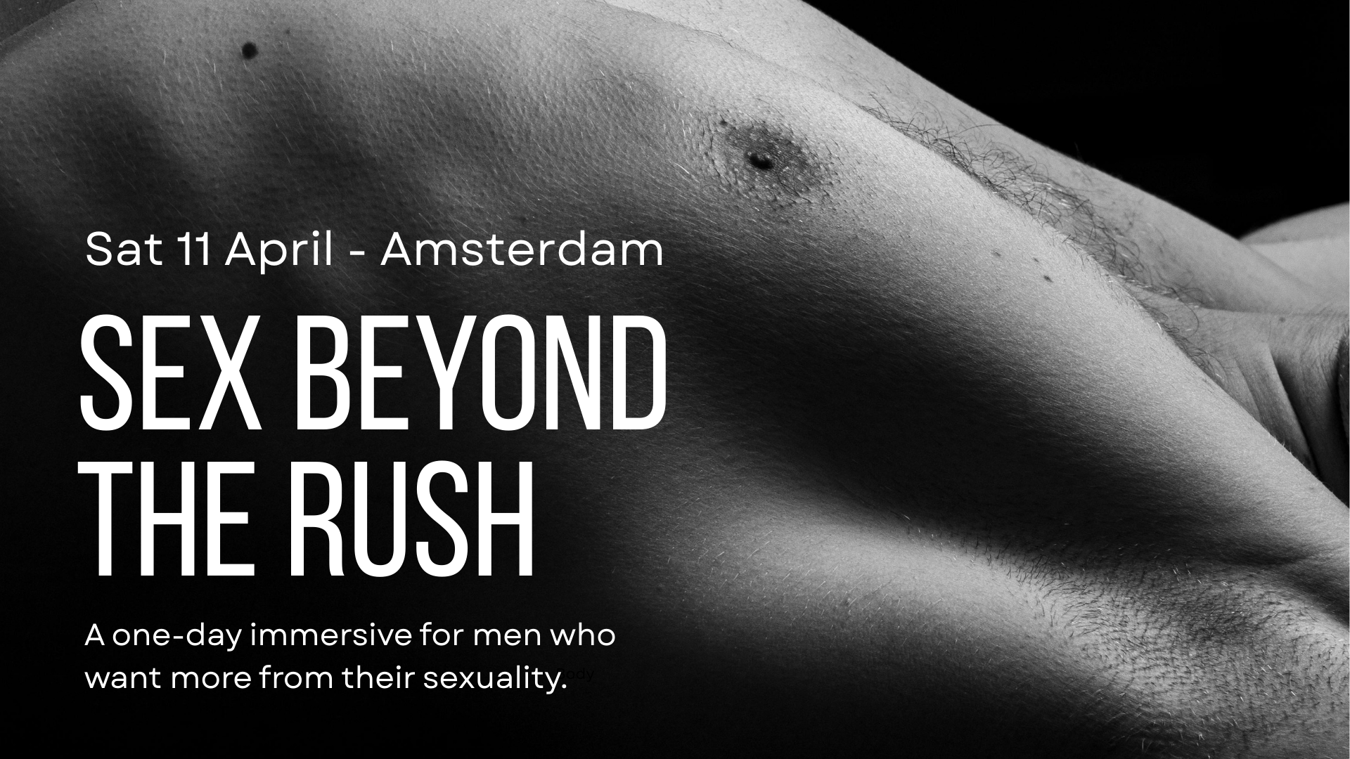 🇳🇱 Sex Beyond the Rush: One-Day Immersive Workshop for Gay/Bi/Queer Men+