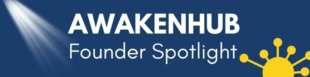 Introducing AwakenHub Founder Spotlight
