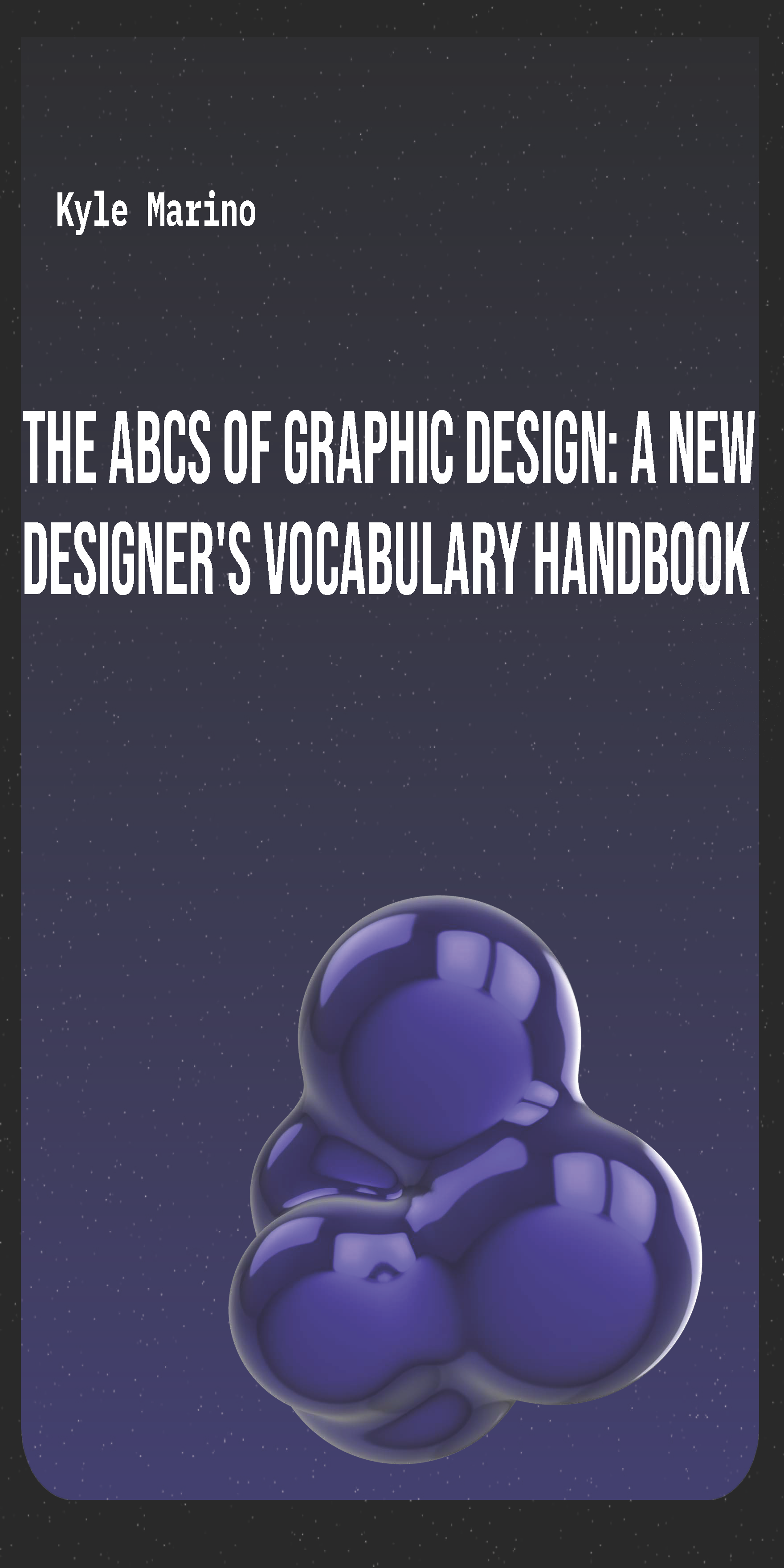 the-abcs-of-graphic-design-a-new-designer-s-vocabulary-handbook__Page_01.png