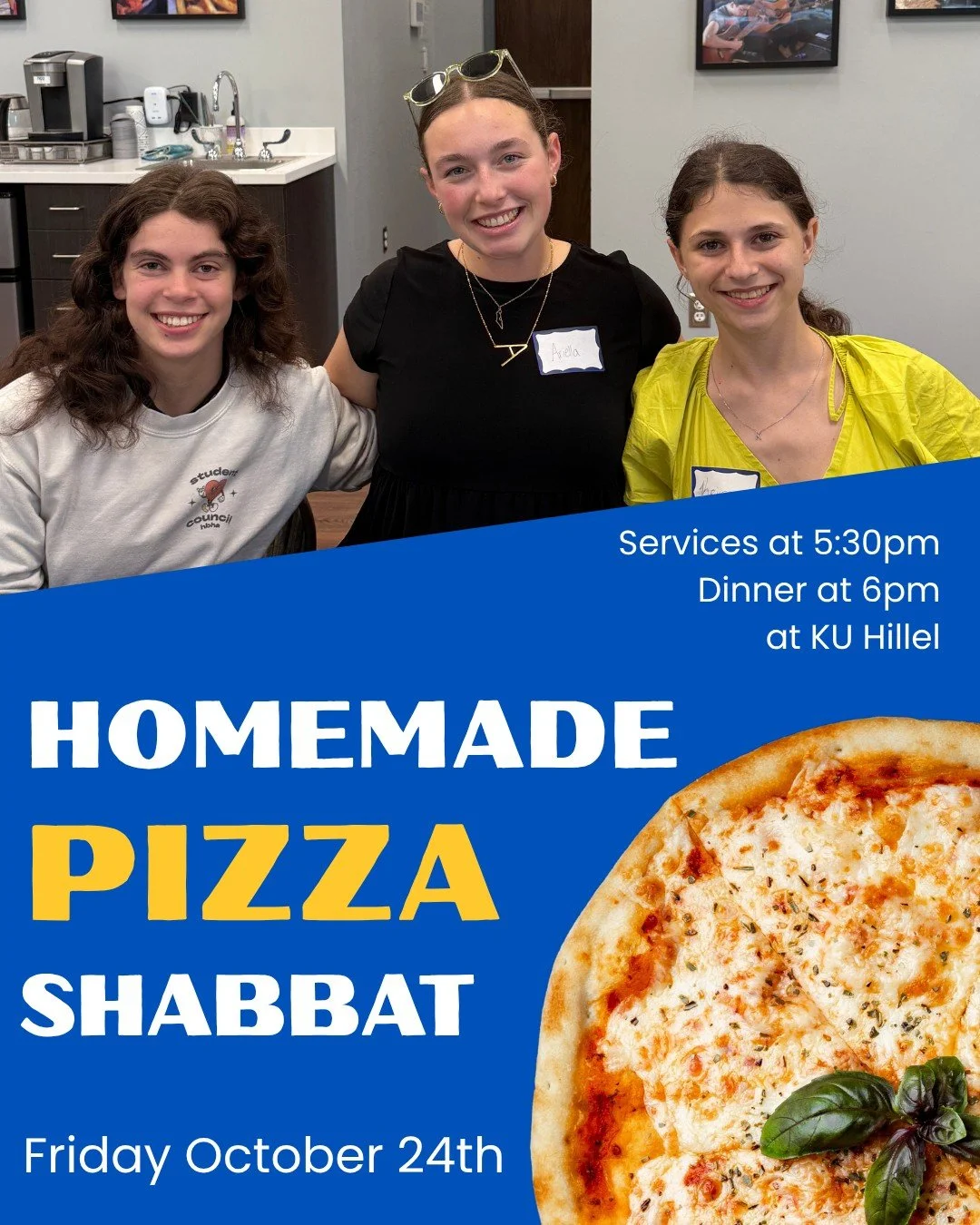 This Shabbat we have TWO opportunities to celebrate Shabbat with Hillel. Come by  for Homemade Pizza Shabbat on Friday for services at 5:30pm or show up at 6pm to enjoy some fresh already-made pies or make your own! Then on Saturday, we'll see you br