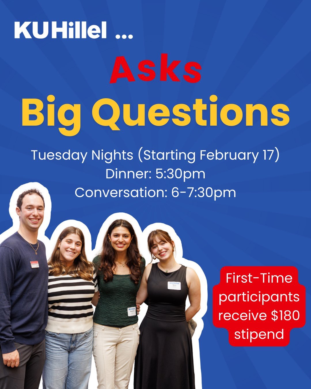 Whether you're looking to the answer to one of life's many questions, to meet new friends and expand your community, or are just ready to have a really great conversation, "KU Hillel Asks Big Questions" is for you! Join us for a 10-week coh