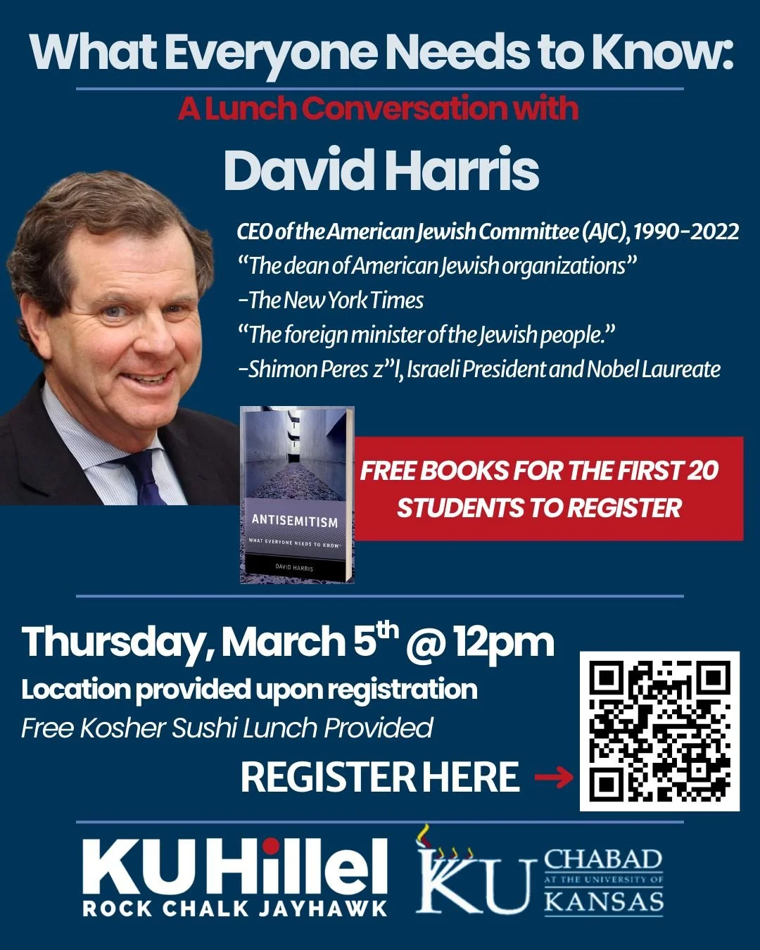 We invite all Jewish students, faculty, and staff to join KU Hillel and Chabad at KU for a very special conversation with David Harris, CEO of the AJC, next Thursday, March 5. Sushi lunch will be provided. Register now to reserve your spot and your f