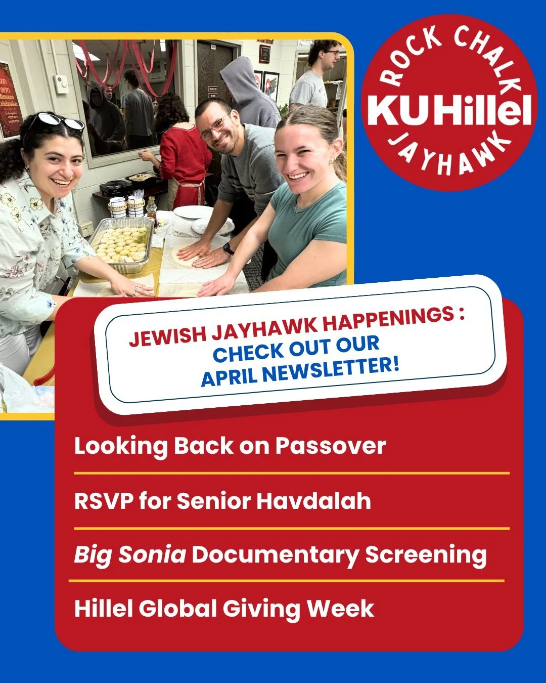 Passover 2026 was one for the books! From student-led Seders to a full week of meals, our KU Hillel team worked tirelessly to ensure every Jewish Jayhawk found a welcoming space on campus.

A huge shoutout to the incredible students and staff who wor