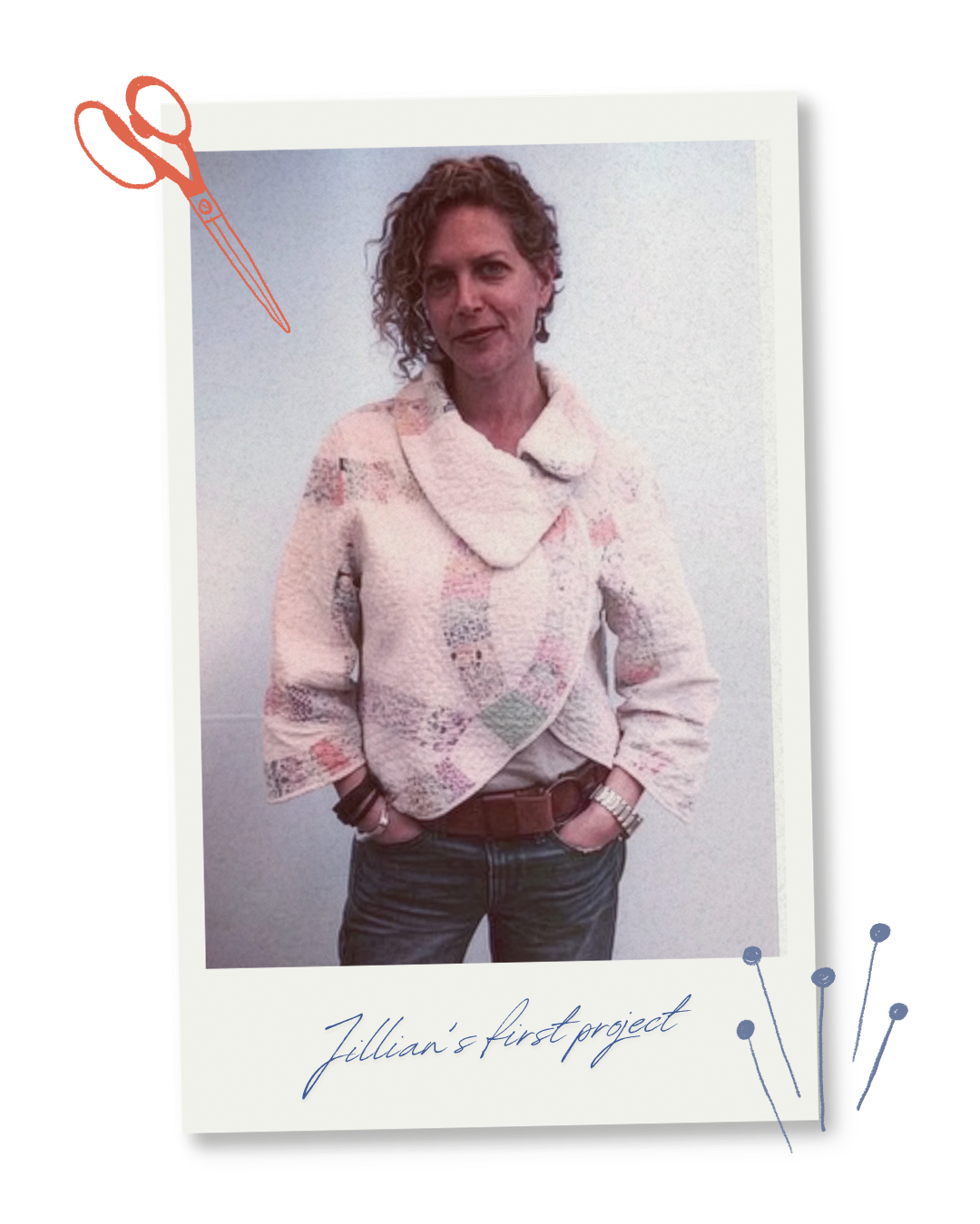 A woman with curly hair wearing a pastel-colored textured blazer and jeans, standing against a plain wall. The photo has a handwritten caption that reads "Jillian's first project."