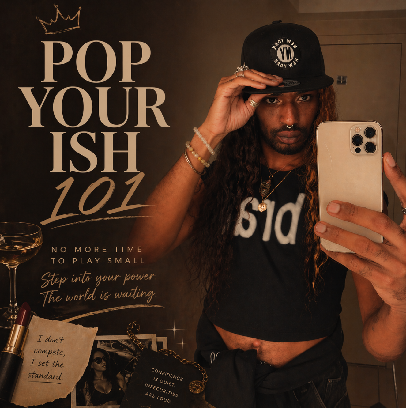 POP YOUR ISH – 101! “Stop Playing Small!”™️