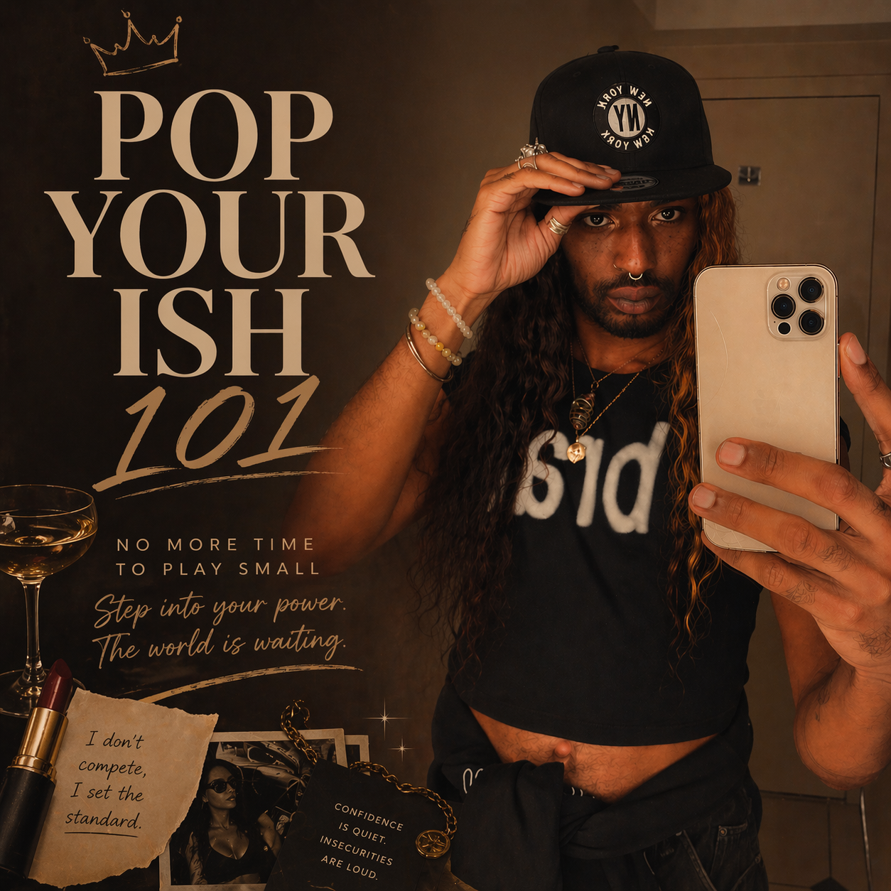 POP YOUR ISH – 101! “Stop Playing Small!”™️