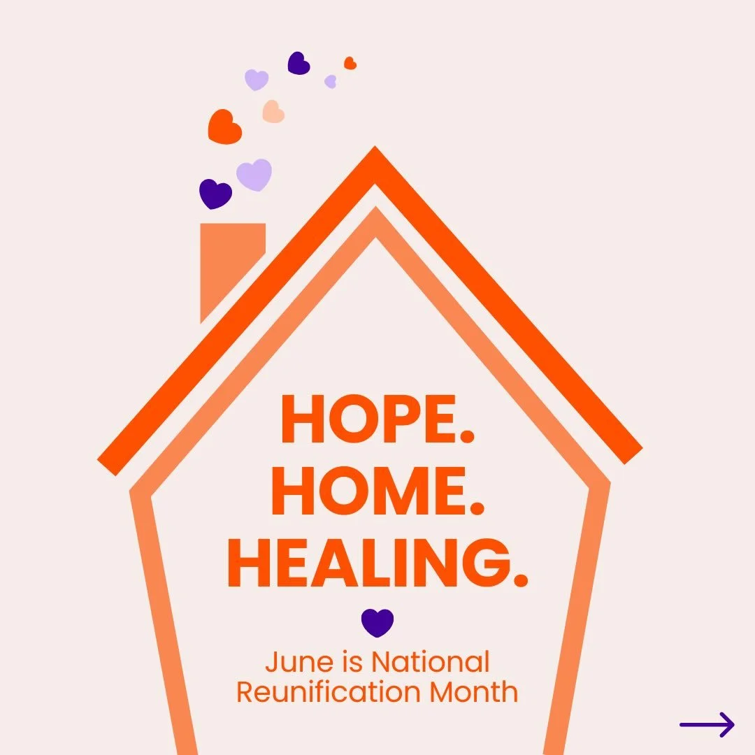Hope. Home. Healing. June is National Reunification Month, a time to celebrate families who have worked hard to come back together and recognize reunification as the most common, and often most meaningful, outcome for children in toster care.

Swipe 
