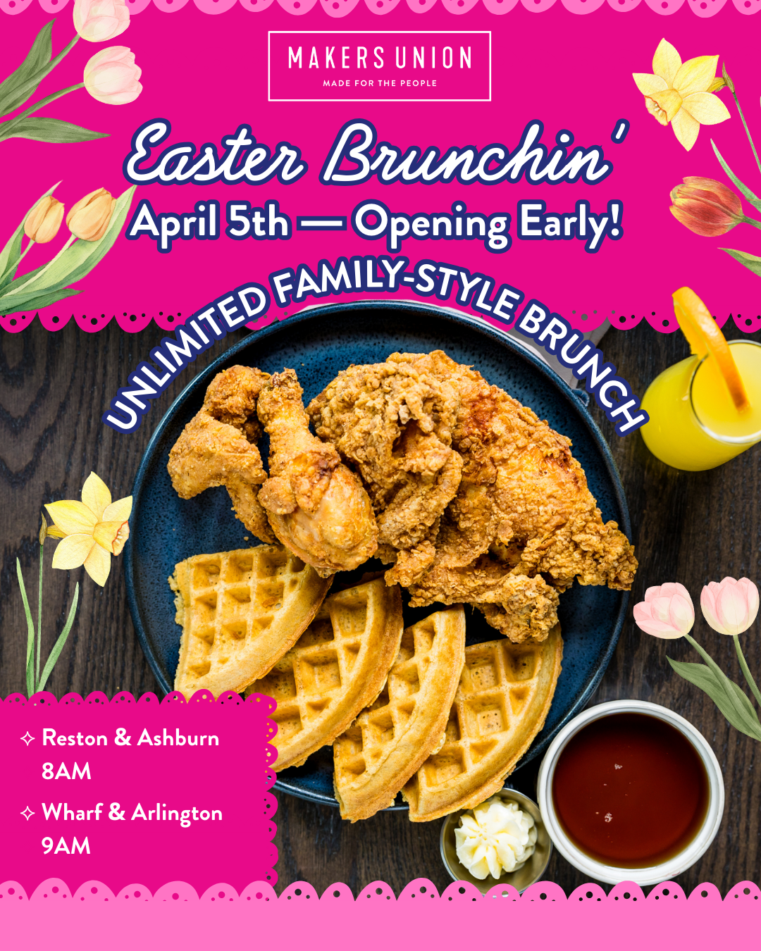 Graphic for Makers Union’s Easter Brunch on April 5, showing a plate of fried chicken and waffles with juice and syrup, promoting unlimited family‑style brunch and early opening times.