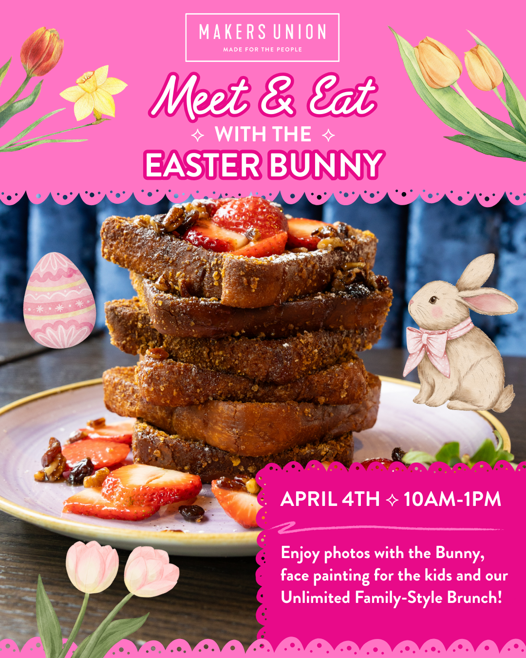 Graphic for Makers Union’s April 4 Meet & Eat event with the Easter Bunny, featuring a tall stack of French toast with strawberries and details about photos, kids’ activities, and brunch.