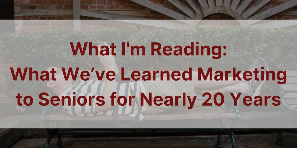 What We’ve Learned Marketing to Seniors for Nearly 20 Years