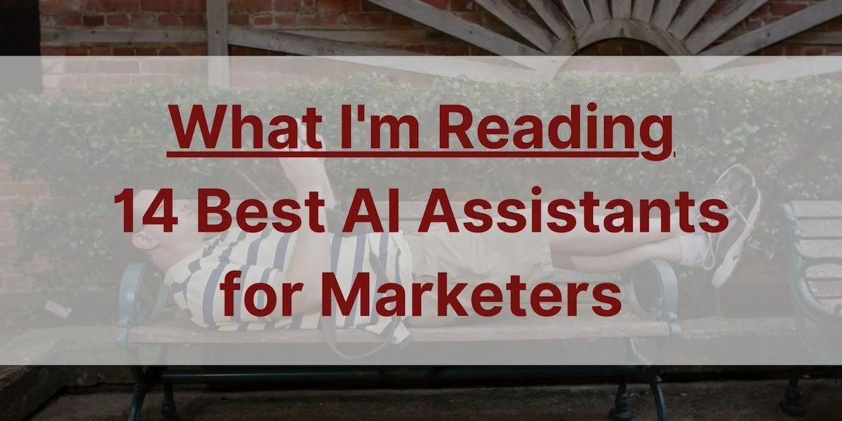 14 Best AI Assistants for Marketers