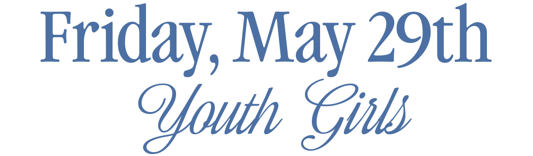 Friday, May 29th | Youth Girls