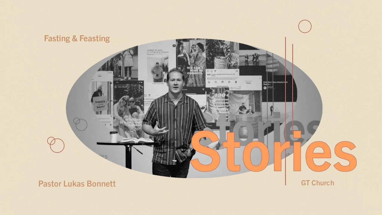 Fasting and Feasting | Stories | Week 2