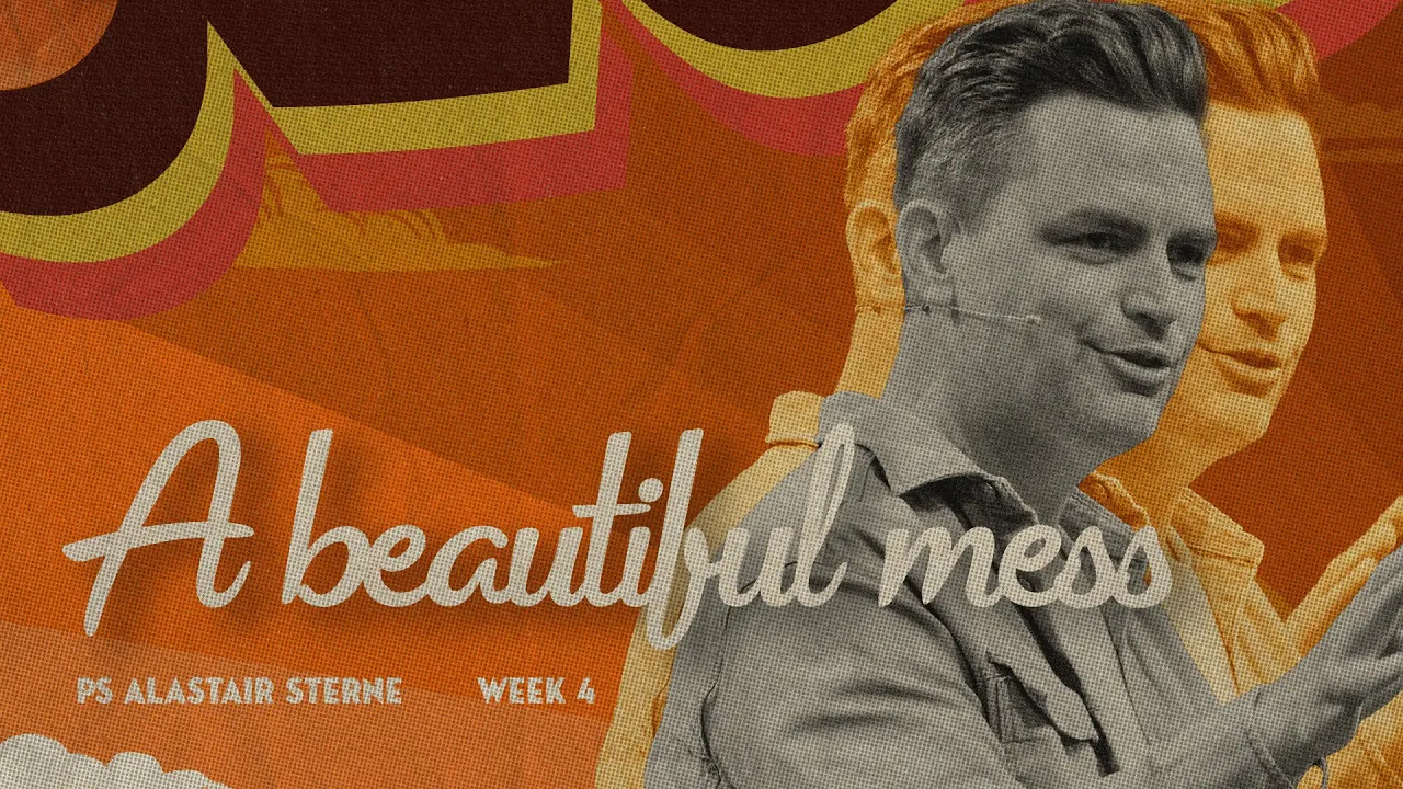 A beautiful mess | Jesus, The Miracle Worker | Week 4 | Alastair Sterne