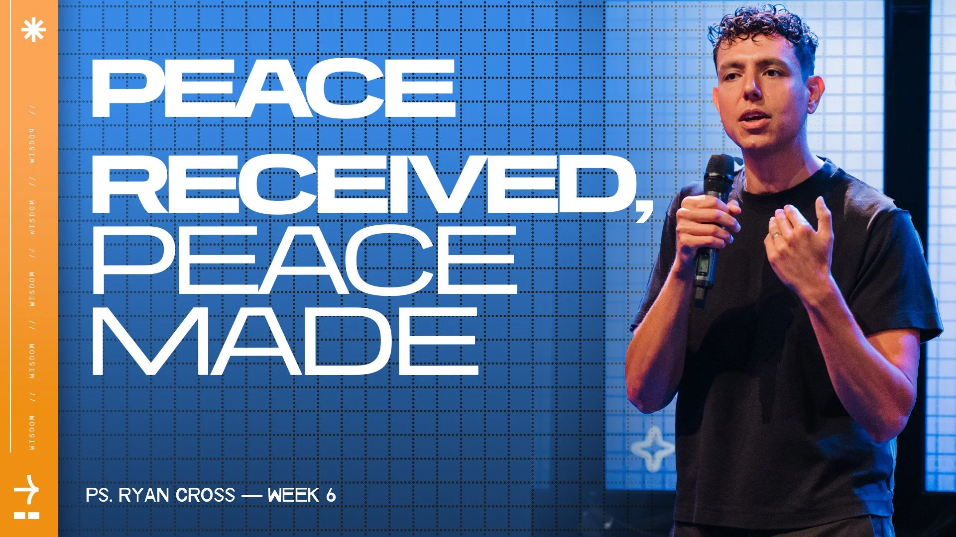 Peace Received, Peace Made | Wisdom | Ps Ryan Cross