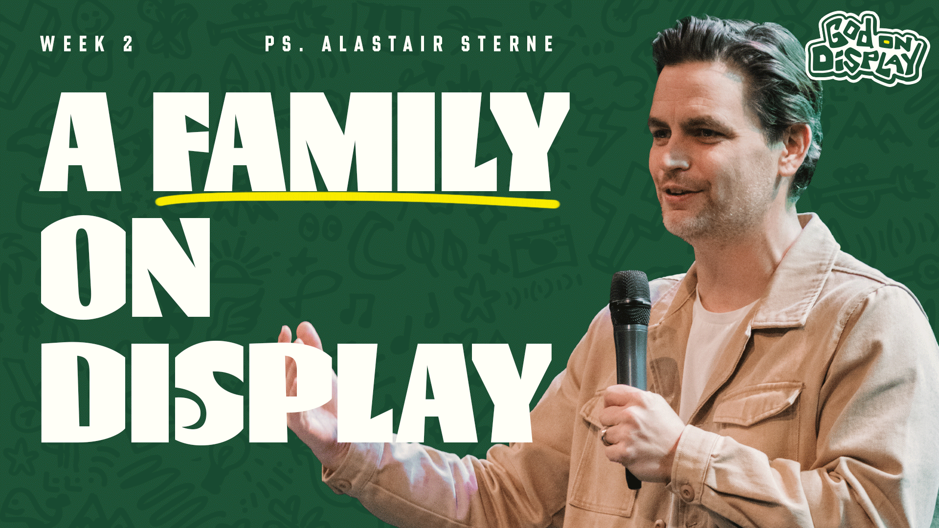 A Family on Display | God on Display | Ps Alastair Sterne