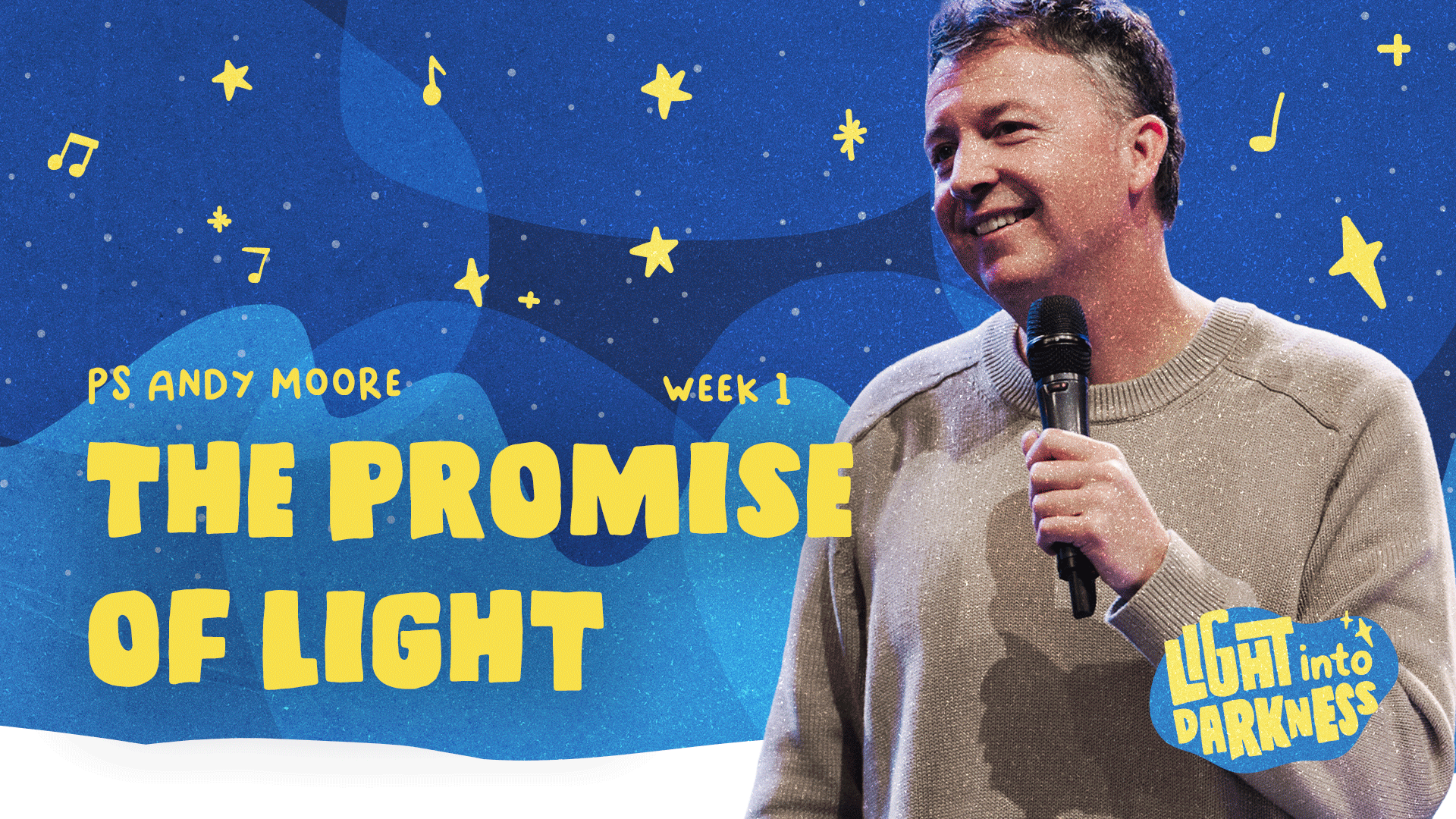 The Promise of Light | Light into Darkness | Ps Andy Moore