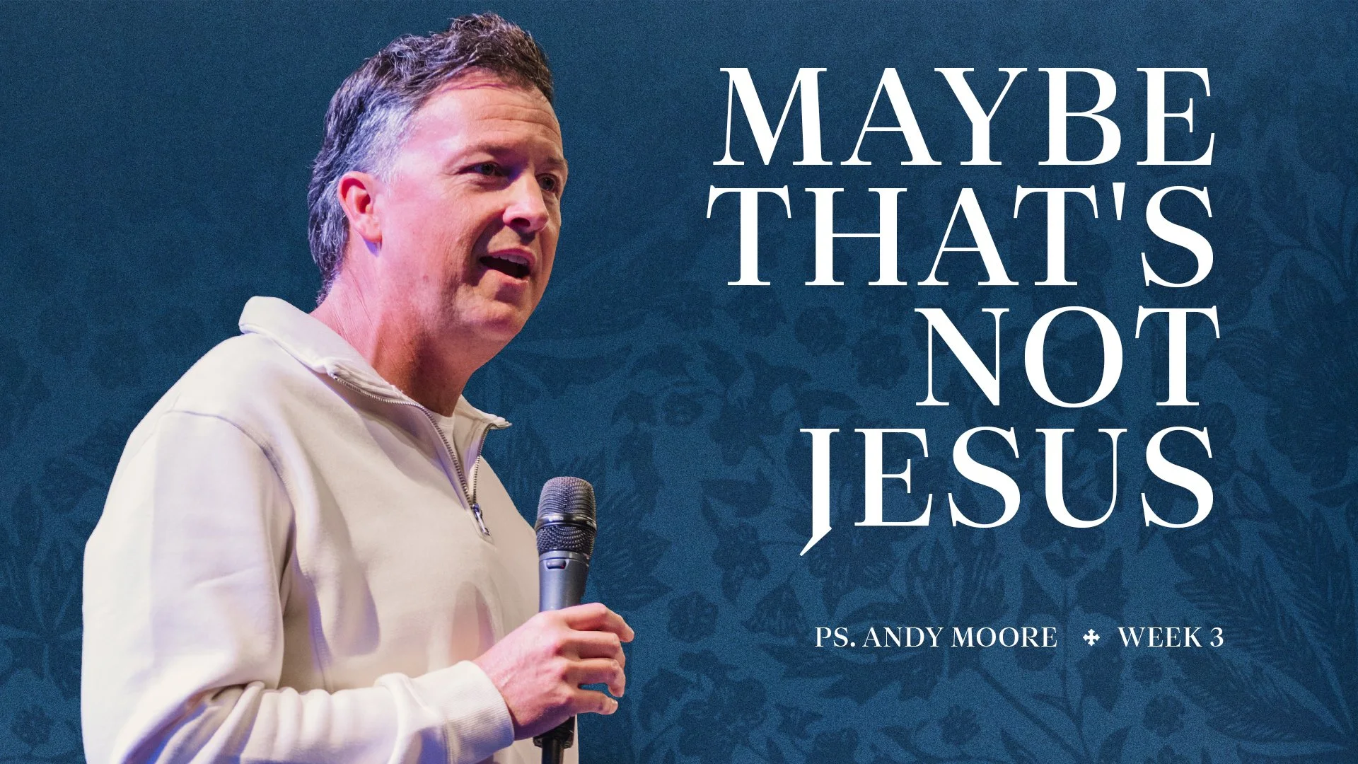 Maybe That's not Jesus | Misunderstanding Jesus | Ps Andy Moore