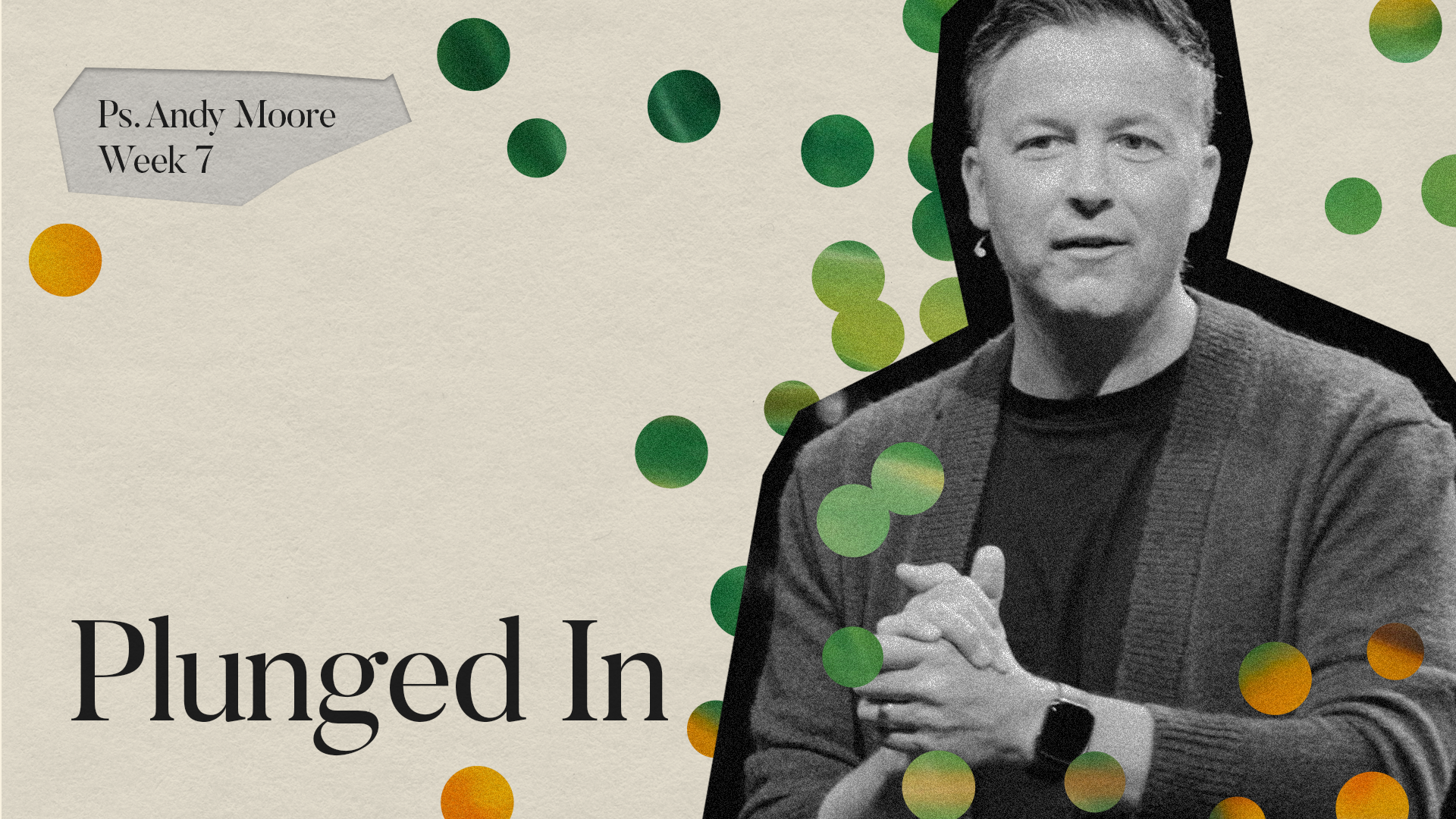 Plunged In | Fully Alive | Ps Andy Moore 