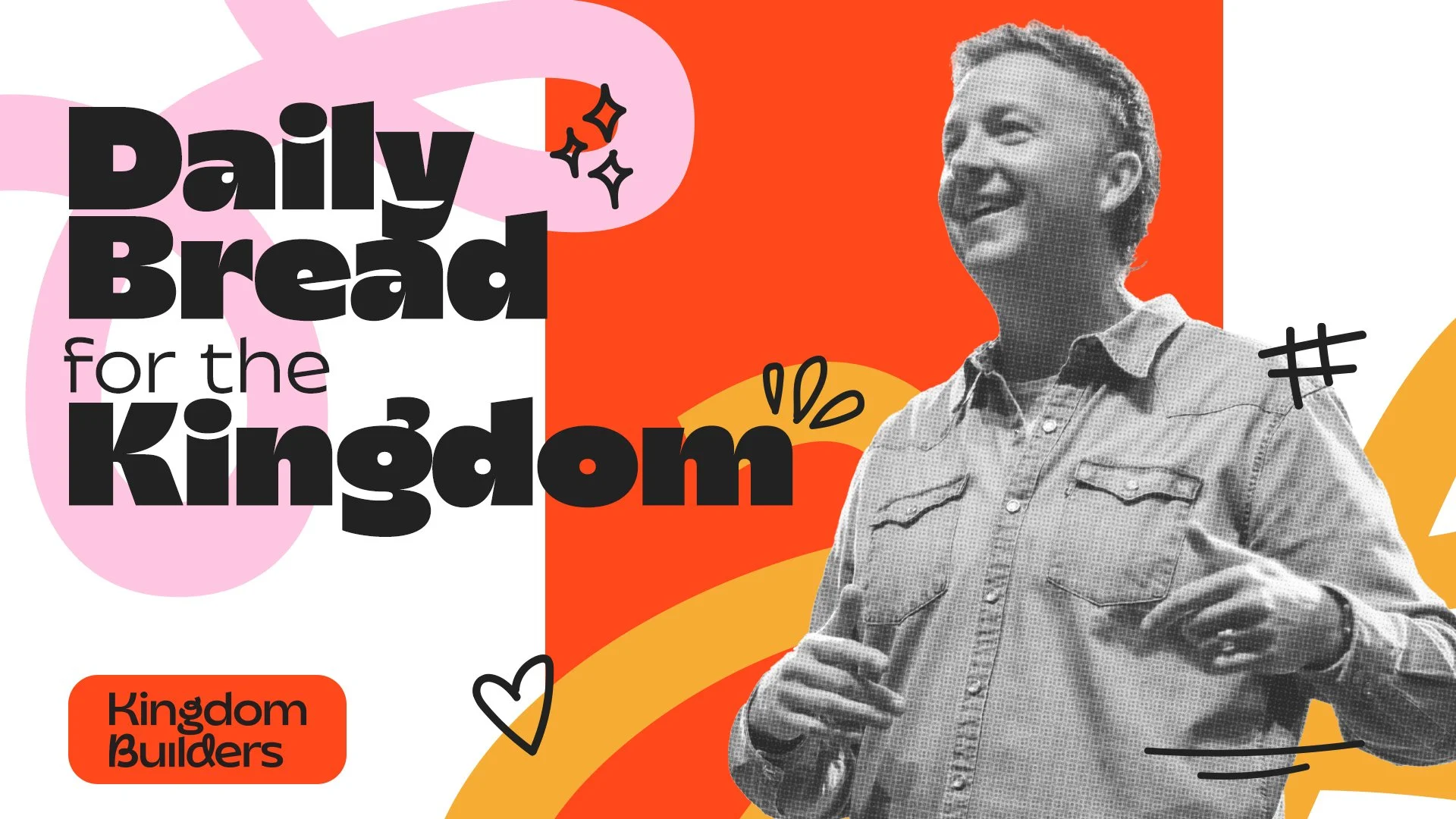 Daily Bread for the Kingdom | Kingdom Builders One Day | Ps Andy Moore