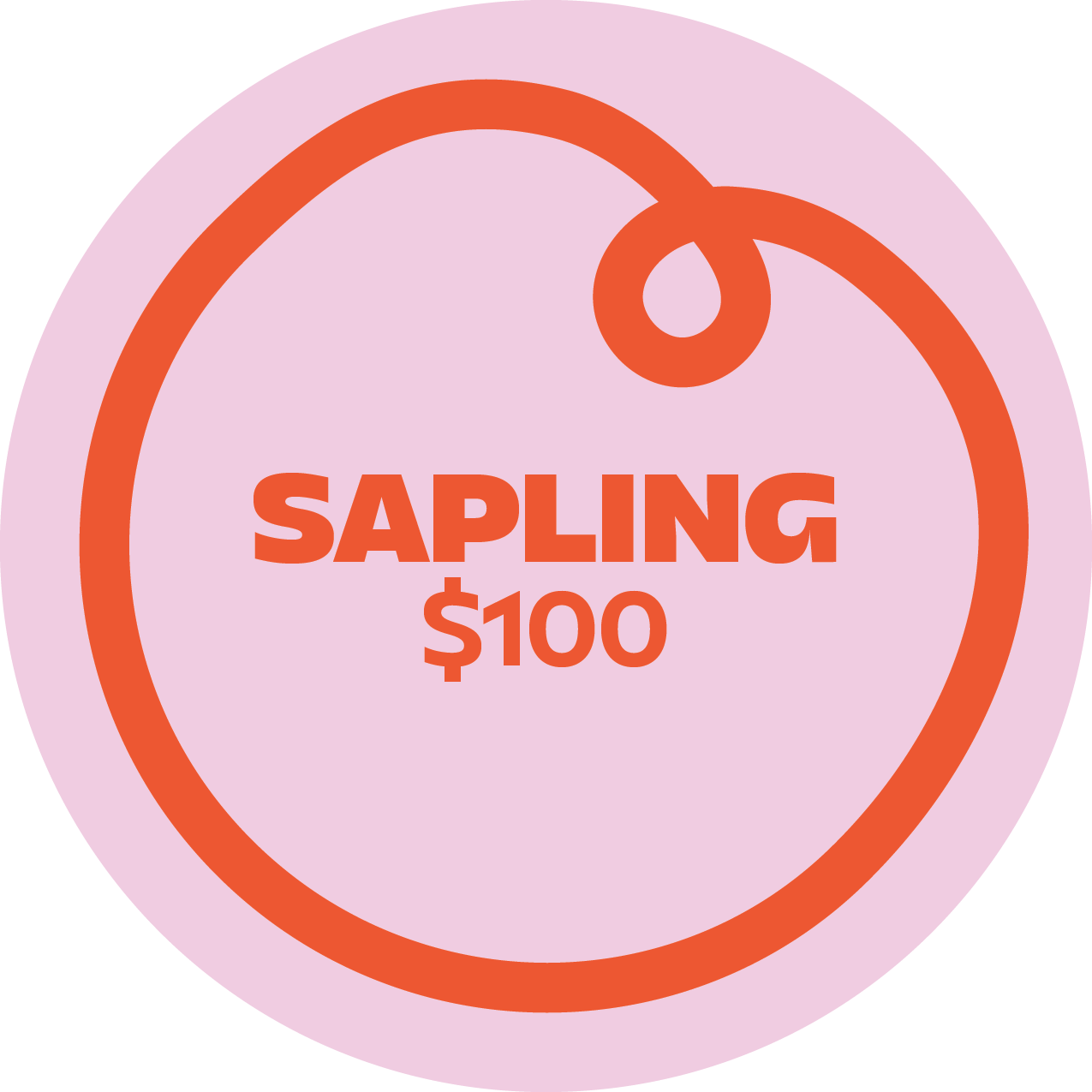 Sapling - $100