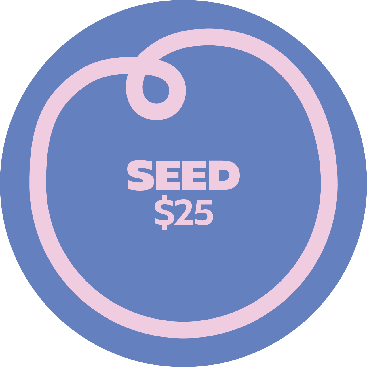 Seed - $25