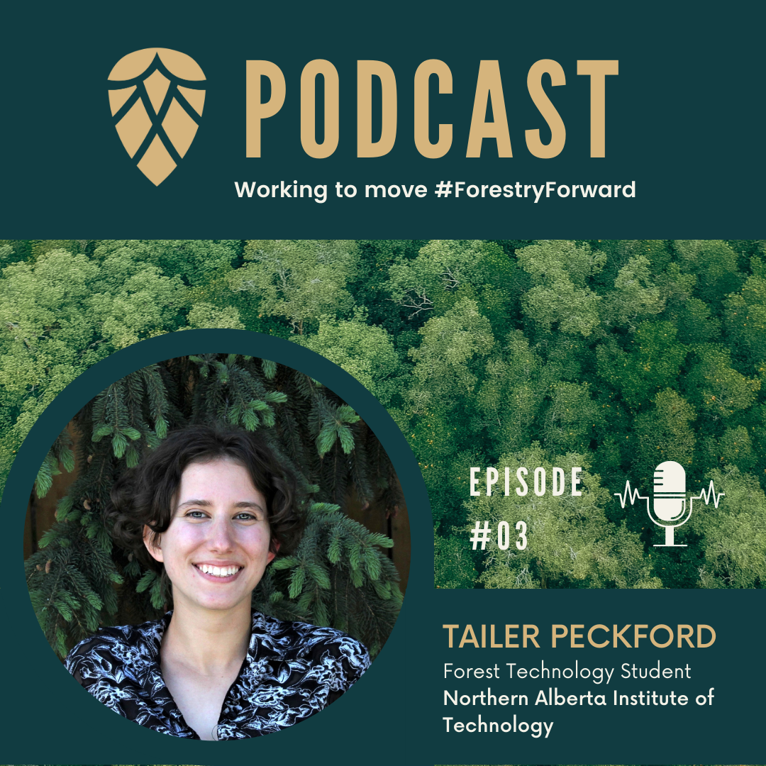 Podcast cover featuring a woman with short curly hair smiling in front of a green forest background, with the title 'PODCAST' and episode details, including the guest, Tailer Peckford, a Forest Technology Student at Northern Alberta Institute of Technology.