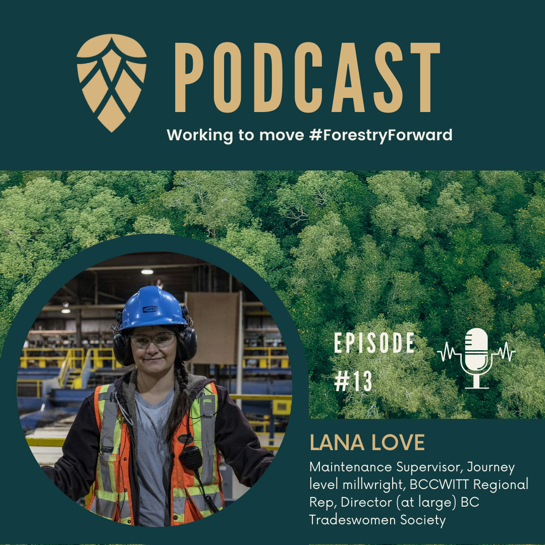 Podcast cover with a forest background and a photo of a woman in safety gear, and text about episode 13 featuring Lana Love, maintenance supervisor and regional representative.