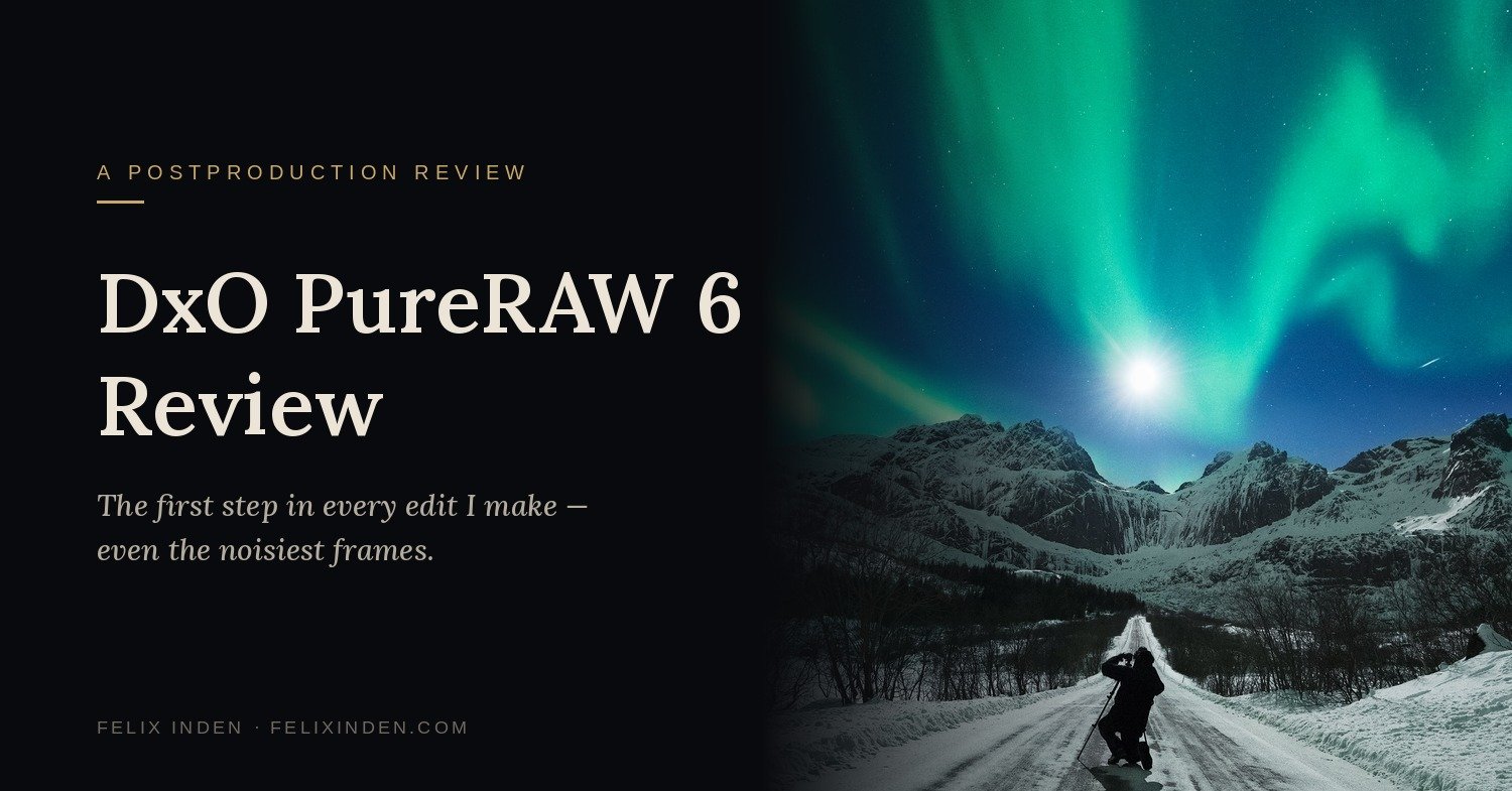 DxO PureRAW 6 Review: How It Fits Into a Real Landscape Photography Workflow