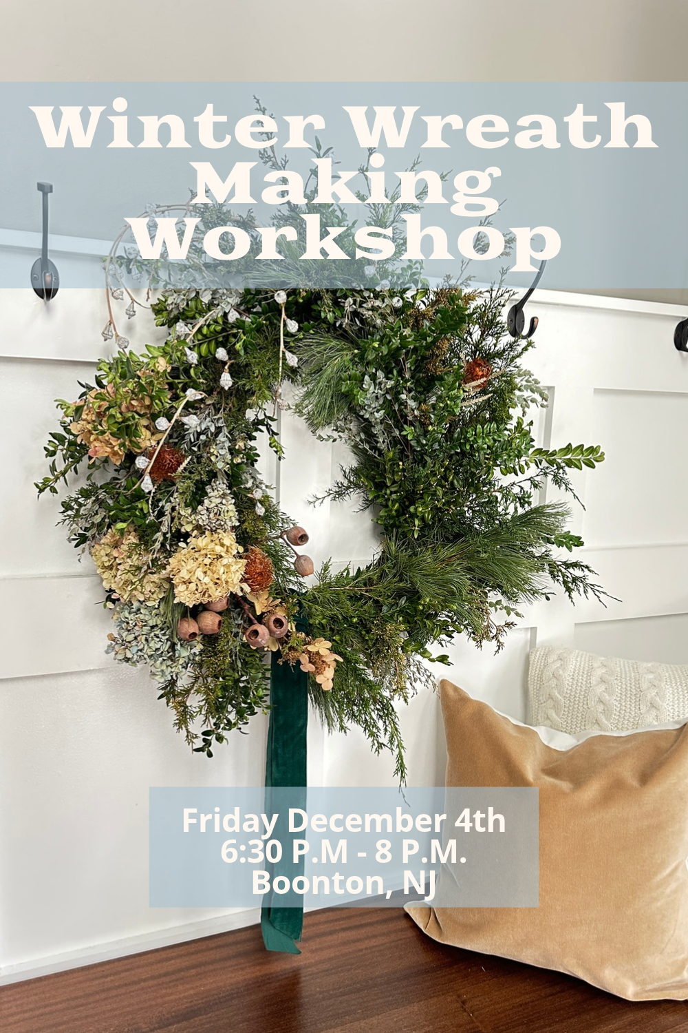 Winter Wreath Making Workshop, Fri.12/4 Boonton, NJ