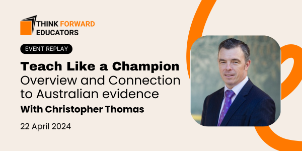 Teach Like a Champion: Overview and Connection to Australian Evidence ...