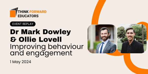 Improving behaviour and engagement in your classroom — Think Forward ...