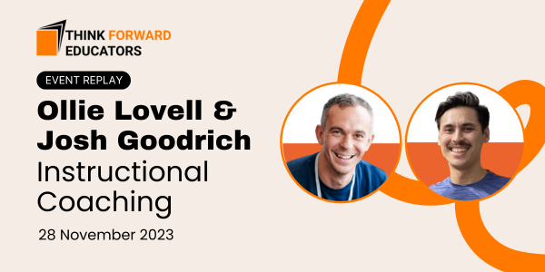 Instructional Coaching with Ollie Lovell and Josh Goodrich — Think ...