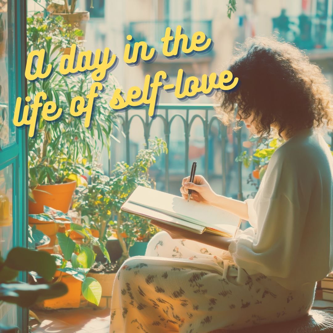 A Day in the Life of Self-Love: How to Turn Ordinary Moments into Sacred Ones