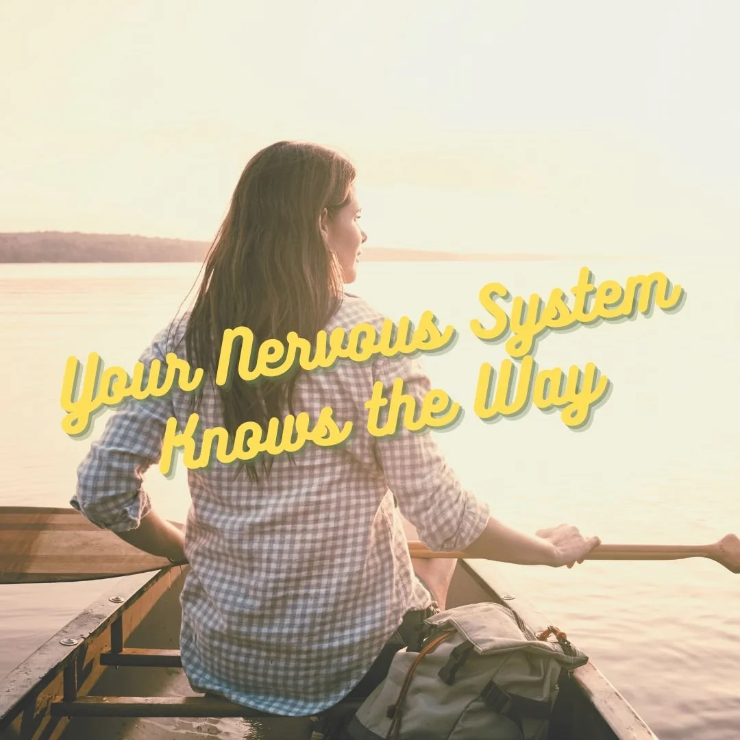Your Nervous System Knows the Way