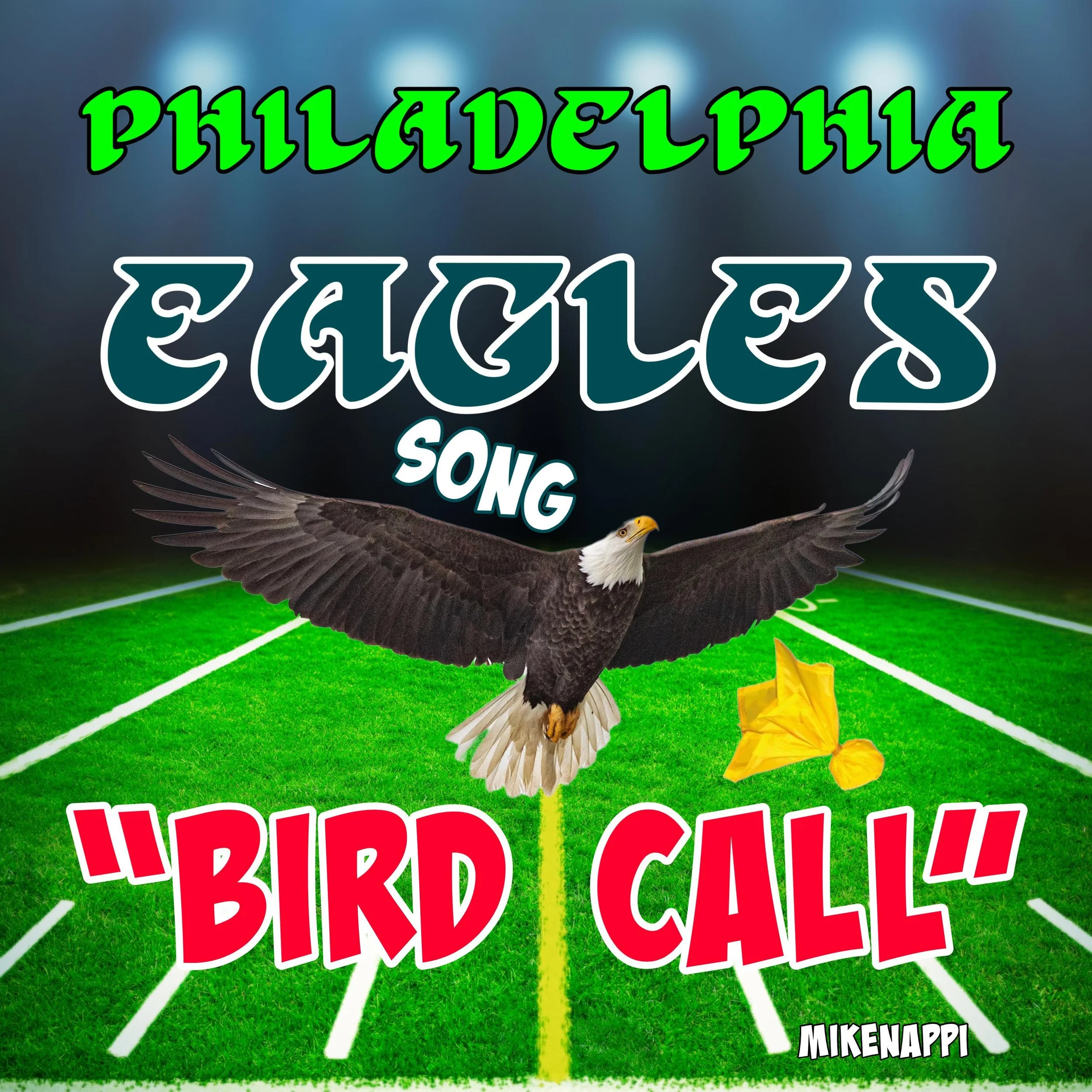 Mike Nappi “Bird Call” Philadelphia Eagles song cover artwork featuring an eagle over a football field