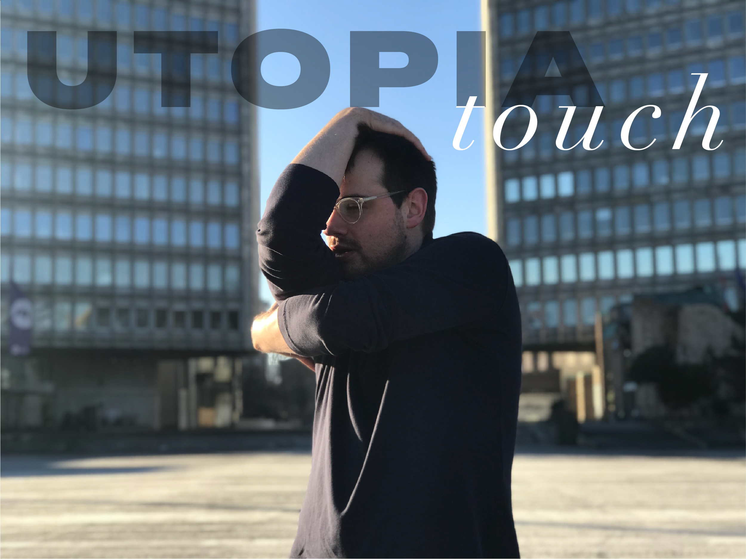 UTOPIA: touch