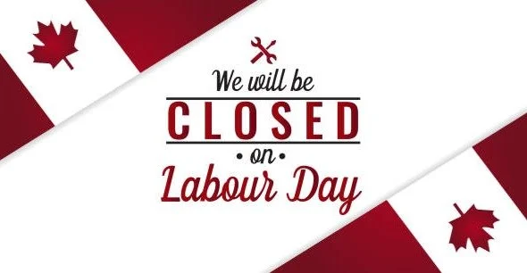 We will be closed FRIDAY, AUGUST 29th &amp; MONDAY, September 1st.

Wishing everyone a wonderful long-weekend!