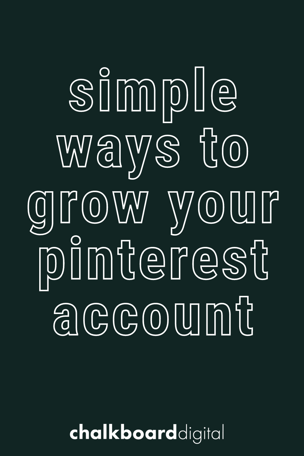 Grow your Pinterest account -  chalkboarddigital (2).png