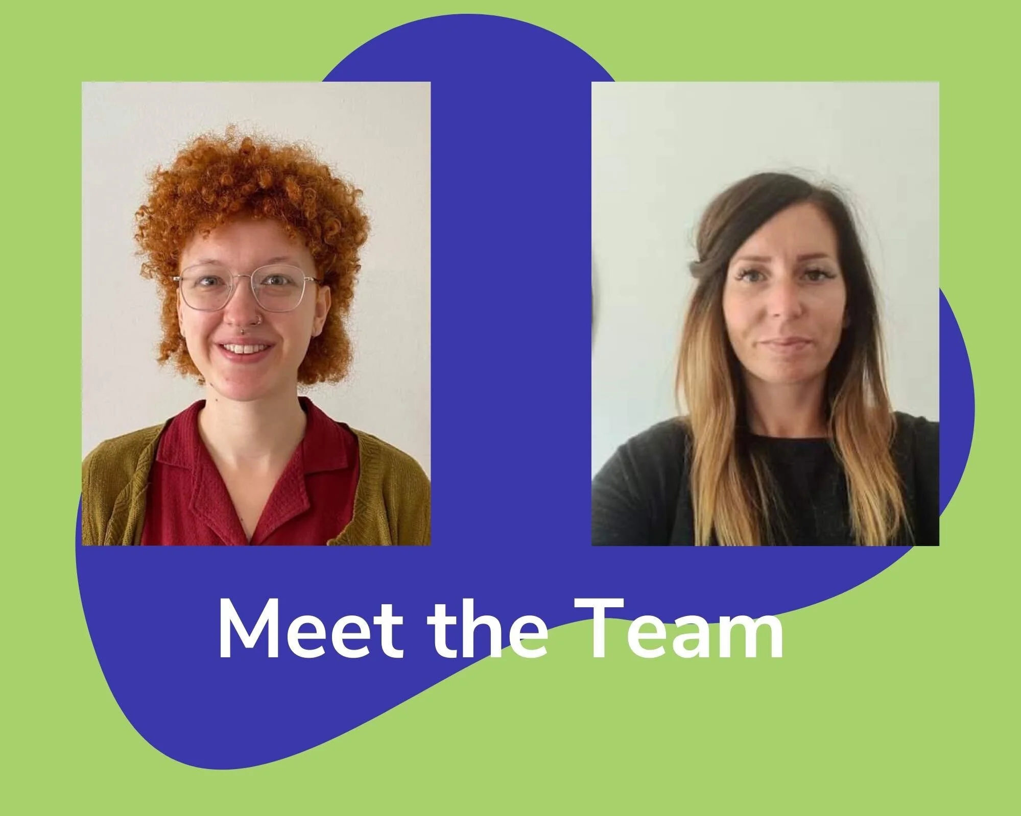Meet the Team: Kinga and Sophie