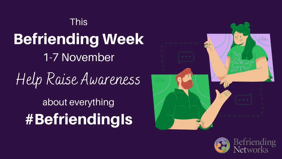 Befriending Week! - Hear what #BefriendingIs to us