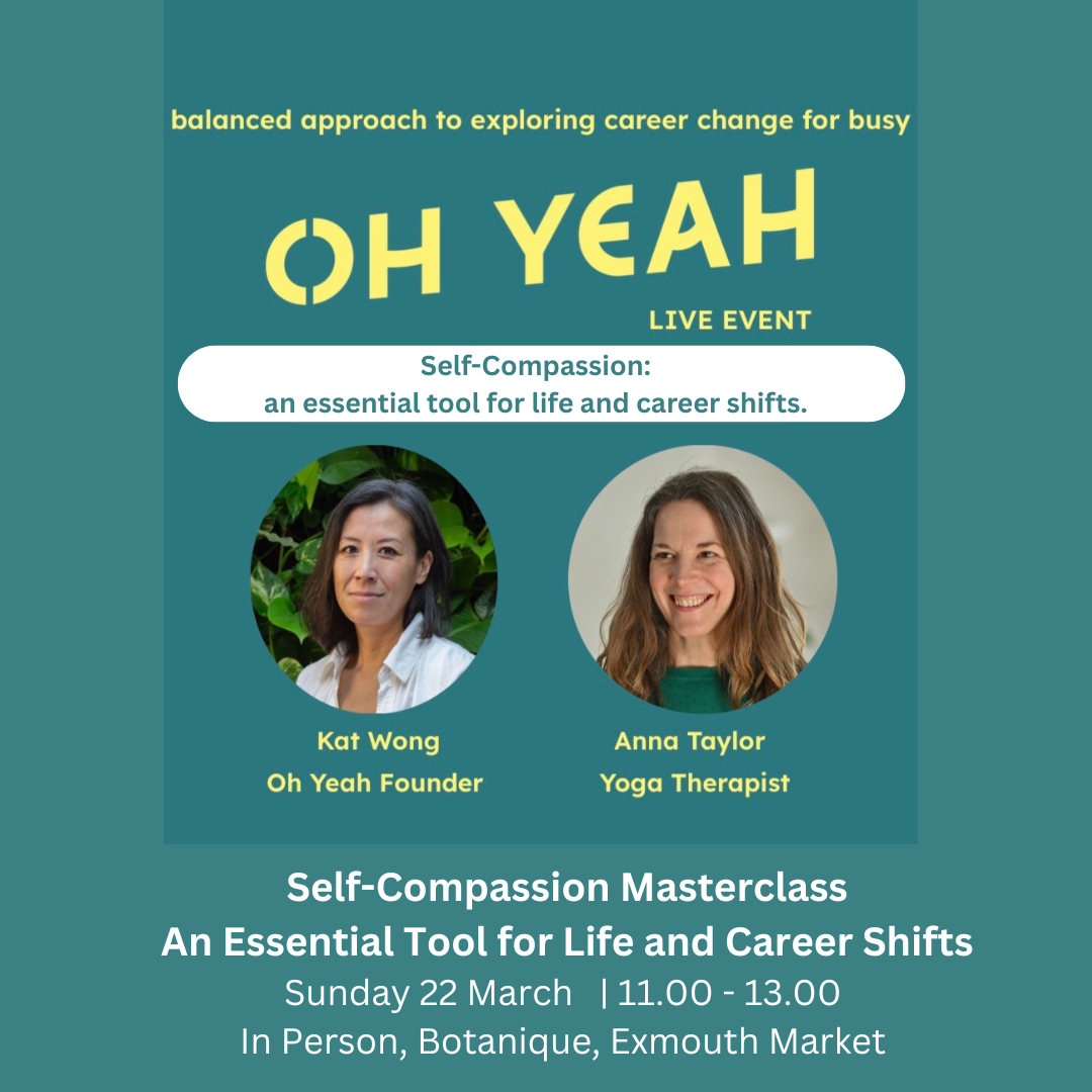 Self-Compassion, An Essential Tool for Life and Career Shifts