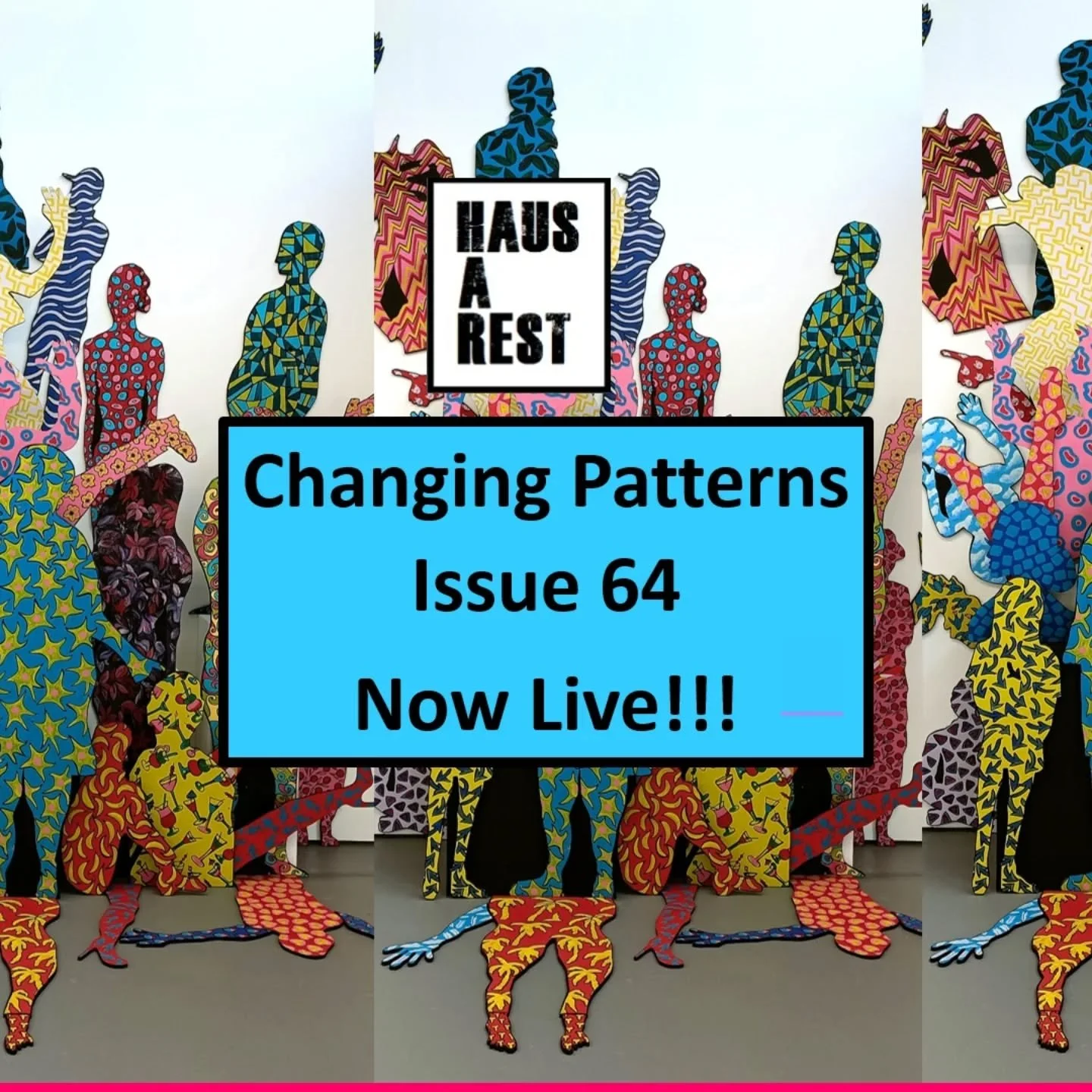 // Issue 64 - Changing Patterns is now LIVE //
“Changing Patterns" invited work that engaged with the concepts of whether it is possible to change or adapt ourselves and others, and break free from performativity and the discourse that su