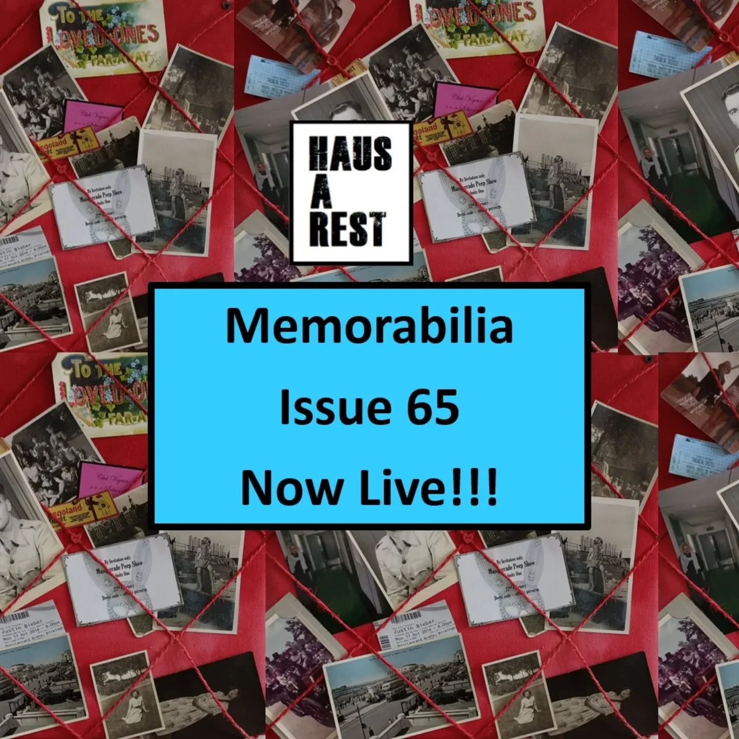 // NOW LIVE Issue 65 - Memorabilia //
This month we received a bumper number of submissions from artists of all media and writers exploring the topic of memorabilia.
Memorabilia are not only objects—concert tickets, photographs, letters, keep