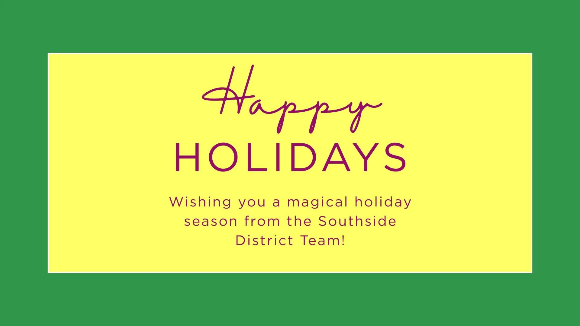 Happy Holidays from Southside District – Festive Support Hours 2025/2026
