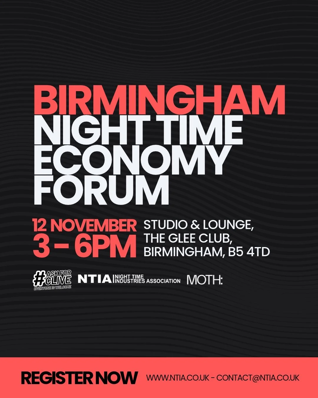 Birmingham Night Time Economy Forum&nbsp;Presented by the Night Time Industries Association (NTIA)&nbsp;in partnership with Ask For Clive