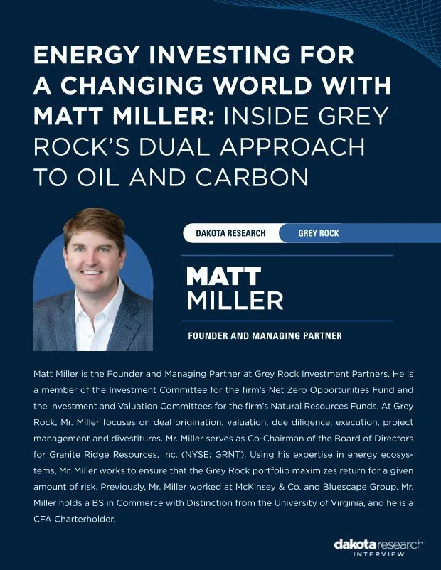 Energy Investing for a Changing World with Matt Miller: Inside Grey Rock’s Approach to Oil &amp; Carbon