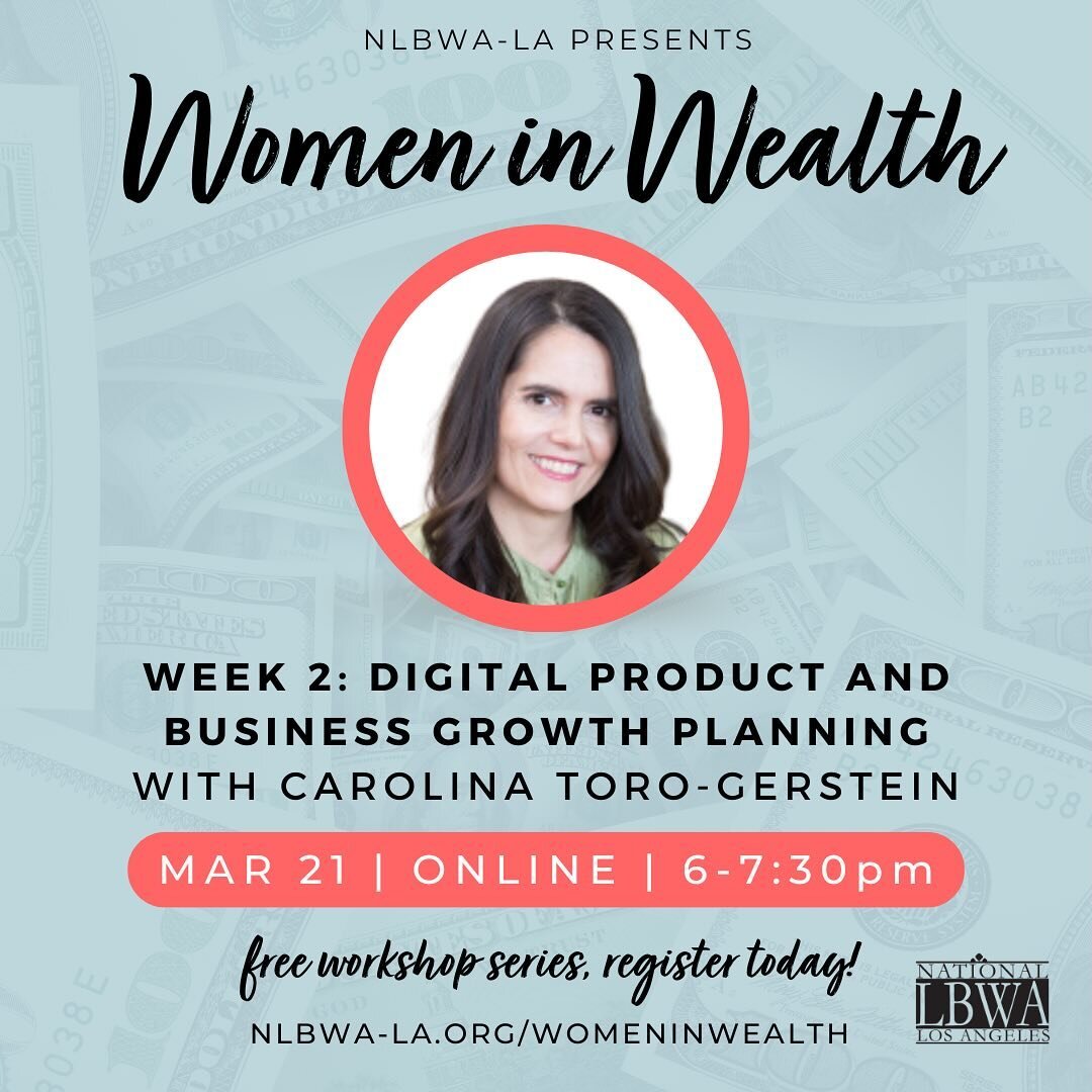 Join us this Thursday March 21st from 6-7:30pm for our Digital Product and Business Growth Workshop with speaker Carolina Toro-Gerstein!

This event is a FREE online financial workshop series open to the public!

We invite you to share this with anyo